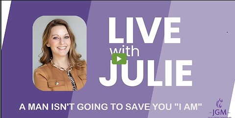 Julie Green subs LIVE WITH JULIE A MAN ISN'T GOING TO SAVE YOU I AM
