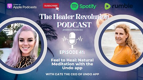 41. Feel to heal: Natural Meditation with the Undo app