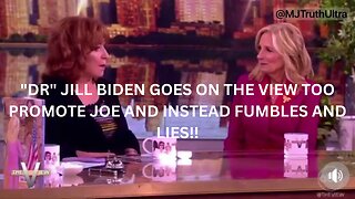 "DR" JILL BIDEN GOES ON THE VIEW TOO PROMOTE JOE AND INSTEAD FUMBLES AND LIES!!