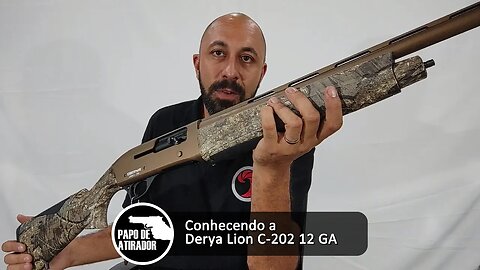 Conhecendo a espingarda Derya Lion C-202 12 GA semiautomática