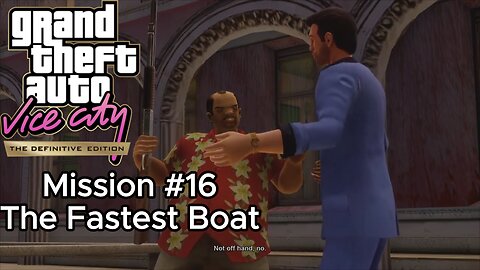 GTA Vice City Definitive Edition - Mission #16 - The Fastest Boat [No Commentary]