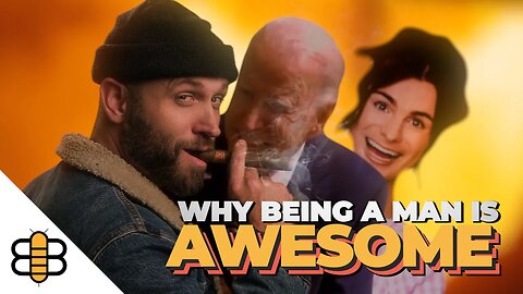 9 Reasons Why Being A Man Is Awesome