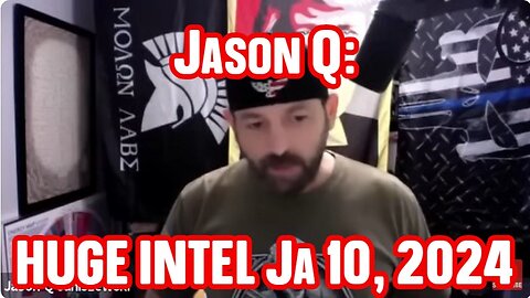 Jason Q HUGE INTEL drops Jan 10, 2024