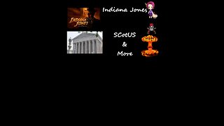 Indiana Jones, SCotUS, Misc 23 07 03