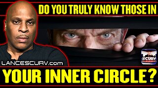 DO YOU TRULY KNOW THE PEOPLE IN YOUR INNER CIRCLE! | LANCESCURV LIVE