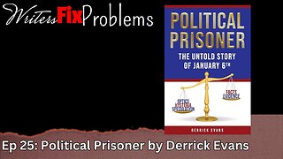 WFP Ep 25: Political Prisoner, By Derrick Evans