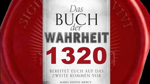 Gott ist Allgegenwärtig - Er ist überall - (Buch der Wahrheit Nr 1320)