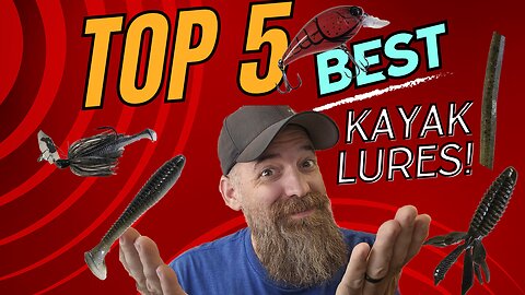 Top 5 Kayak Fishing Lures