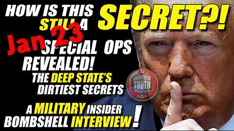 Does Trump Know 1.23.23 - Special Ops Revealed! Whistleblower Intel!