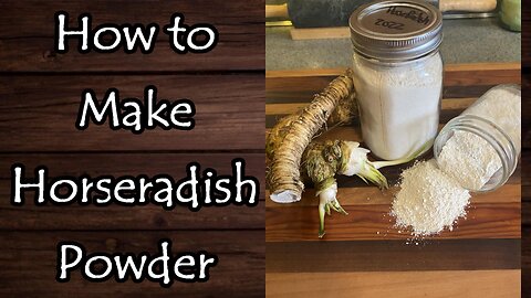 How to Make Horseradish Powder