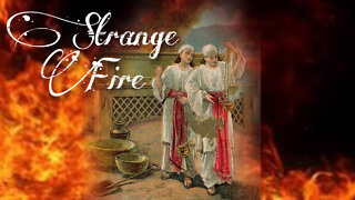 STRANGE FIRE 🔥 The Dangerous Zeal of Nadab & Abihu
