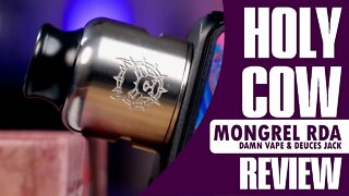 HOLY COW!! Mongrel RDA Review Damn Vape x Deuces Jack