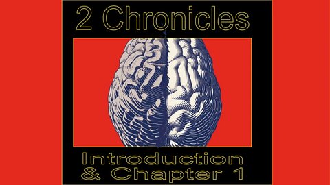 2 Chronicles Intro and 1