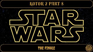 KOTOR 2 - Part 8 : The Finale