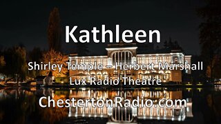 Kathleen - Shirley Temple - Herbert Marshall - Lux Radio Theater