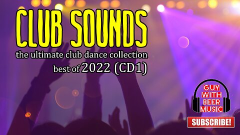 CLUB SOUNDS the ultimate club dance collection, best of 2022 (CD1)