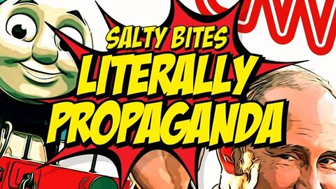 🧂Salty Bites: Literally Propaganda
