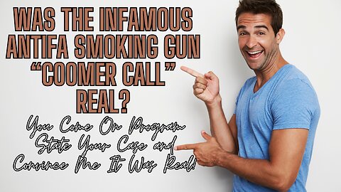 "Was The Infamous Antifa Smoking Gun "Coomer Call" Real?
