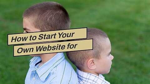 How to Start Your Own Website for Free – A Comprehensive Guide