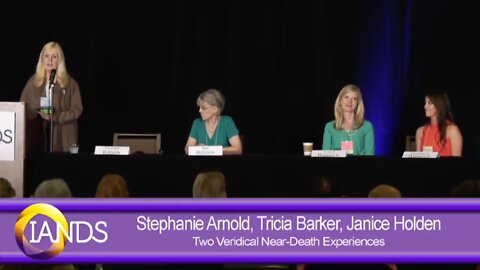 Evidence-Based Near-Death Experience Accounts: Stephanie Arnold & Tricia Barker