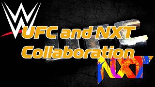 UFC and NXT Collaboration is Transforming Wrestling