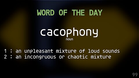 Word Of The Day 099 'cacophony '