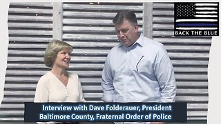 Interview with Dave Folderauer, President of Fraternal Order of Police President