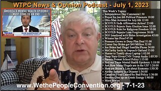 We the People Convention News & Opinion 7-1-23