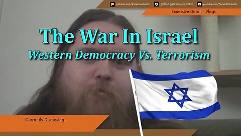 The War In Israel - Western Democracy Vs. Terrorism