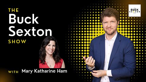 The Buck Sexton Show - Mary Katharine Ham