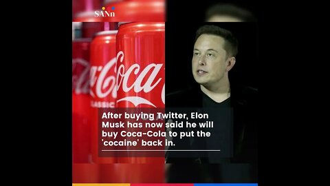 After Twitter, Elon Musk will buy Coca Cola