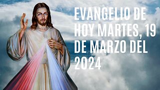 Evangelio de hoy Martes, 19 de Marzo del 2024.