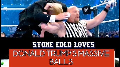 Stone Cold Steve Austin LOVED Trump's Balls for Taking the Stunner!