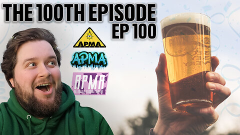 The 100th Episode! - APMA Podcast #100