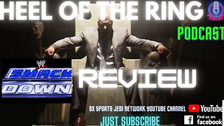 WRESTLING/ HEEL OF THE RING PODCAST SMACKDOWN SEPT 9 REVIEW