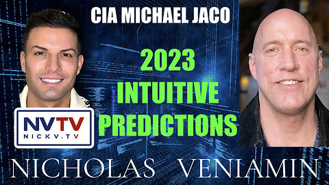 CIA Michael Jaco Discusses 2023 Predictions with Nicholas Veniamin