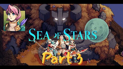 Elder Mist Trials and Moorland! - Sea of Stars Playthrough Part 3