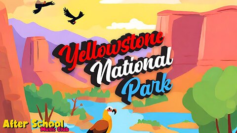 Yellow Stone National Park! Virtual Field Trip for Kids!
