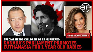 Special Needs Children To Be MURDERED Canada’s Parliament Promotes Euthanasia For 1 Year Old Babies