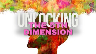 Will Unlocking The 5th Dimensional Powers of Your Mind Make You SuperHuman?