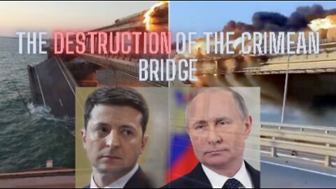 Watch: Ukrainians surprised the Russians by destroying the Crimean bridge