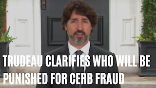 Trudeau Reveals People Who "Just Took Everything" Won't Be Punished For CERB Fraud