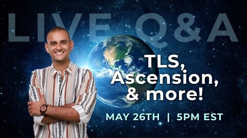 LIVE Q&A: TLS, Ascension & more! | Live on May 26th at 5PM EST
