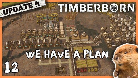 With Industry Powered We Can Focus On The Next Big Project | Timberborn Update 4 | 12