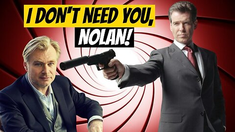 Why the James Bond Series DOESN’T Need CHRISTOPHER NOLAN