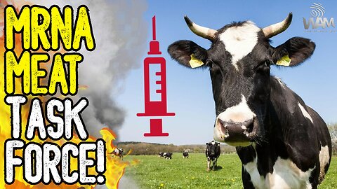 BREAKING: MRNA MEAT TASK FORCE! - Cattlemen's Association Concerned Over "Vaccine Meat"