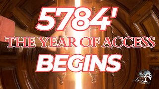 5784' Unfolds and The Year of Access Begins! - 9.17.2023 - Sunday 10:30AM - Pastor Philip Thornton