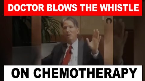 Doctor Blows the Whistle on Chemotherapy