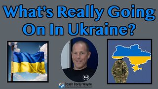 What's Really Going On In Ukraine?