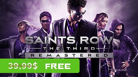Saints Row: The Third Remastered - Free for Lifetime (Ends 02-09-2021) Epicgames Giveaway